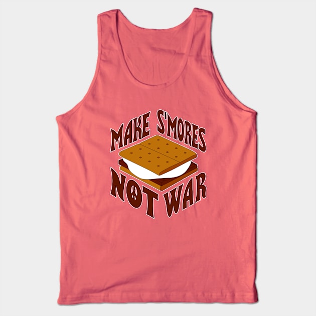 Make S'mores Not War Tank Top by AngryMongoAff